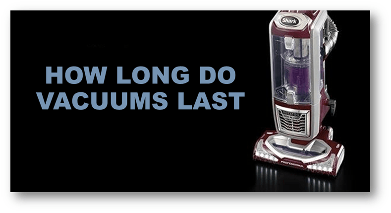 lifespan of vacuum cleaners